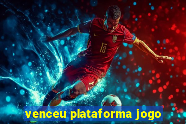 venceu plataforma jogo